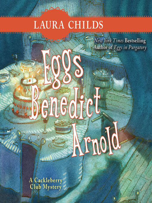 Title details for Eggs Benedict Arnold by Laura Childs - Available